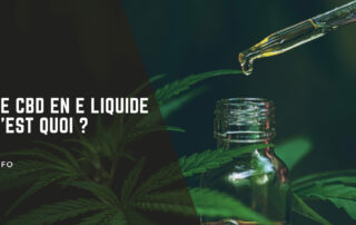 Le CBD en E Liquide C'est Quoi ?